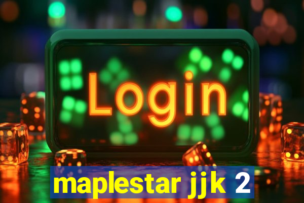 maplestar jjk 2